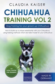 Paperback Chihuahua Training Vol. 2: Dog Training for Your Grown-up Chihuahua Book