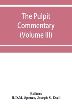 Paperback The pulpit commentary (Volume III) Book