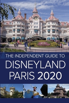 Paperback The Independent Guide to Disneyland Paris 2020 Book