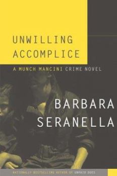 Unwilling Accomplice - Book #7 of the Munch Mancini