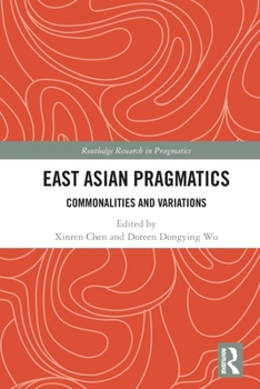 Paperback East Asian Pragmatics: Commonalities and Variations Book