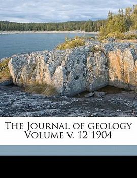 Paperback The Journal of geology Volume v. 12 1904 Book