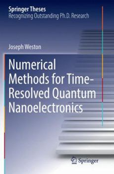 Paperback Numerical Methods for Time-Resolved Quantum Nanoelectronics Book