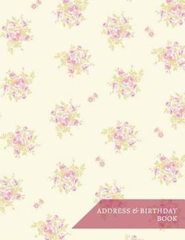 Address & Birthday Book: Alphabet Contact List Organizer Notebook for Address, Phone Number, E-Mail | Large Print Flora Classic Design | Large Alphabetical For Easy Find | White Paper