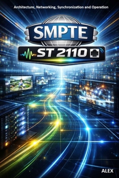 Paperback SMPTE ST 2110 - The Broadcast IP Revolution: The IP Standard for Professional Media Production Book
