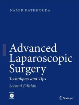 Hardcover Advanced Laparoscopic Surgery: Techniques and Tips [With DVD] Book