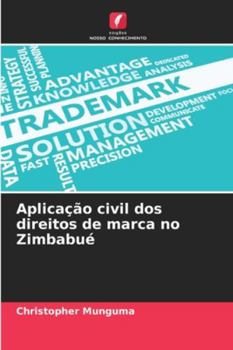Paperback Aplicação civil dos direitos de marca no Zimbabué [Portuguese] Book