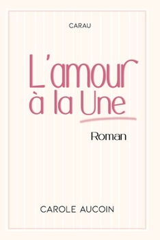 Paperback L'amour à la Une [French] Book