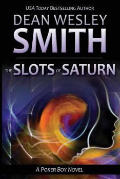 Paperback The Slots of Saturn: A Poker Boy Novel Book