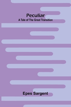 Peculiar: A Tale of the Great Transition (Cram Edition)