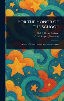 Hardcover For the Honor of the School Book