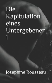 Paperback Die Kapitulation eines Untergebenen 1 [German] Book