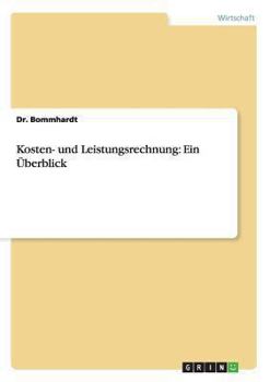 Paperback Kosten- und Leistungsrechnung: Ein Überblick [German] Book