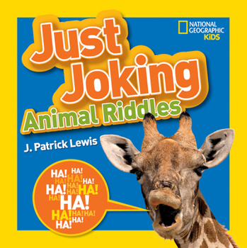 Paperback National Geographic Kids Just Joking Animal Riddles: Hilarious Riddles, Jokes, and More--All about Animals! Book