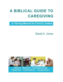 Paperback A Biblical Guide to Caregiving Book