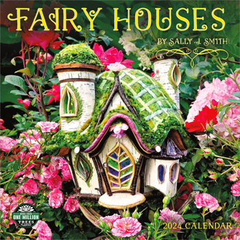 Calendar Fairy Houses 2024 Wall Calendar: By Sally Smith Book