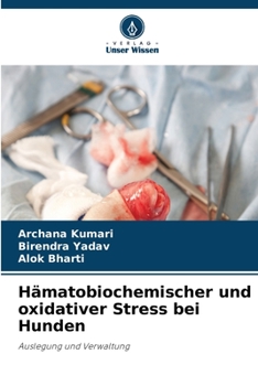 Paperback Hämatobiochemischer und oxidativer Stress bei Hunden [German] Book