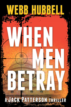 When Men Betray - Book #1 of the Jack Patterson