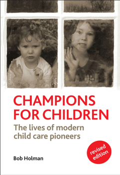 Paperback Champions for Children: The Lives of Modern Child Care Pioneers Book