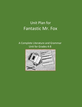 Paperback Unit Plan for Fantastic Mr. Fox: A Complete Literature and Grammar Unit Book