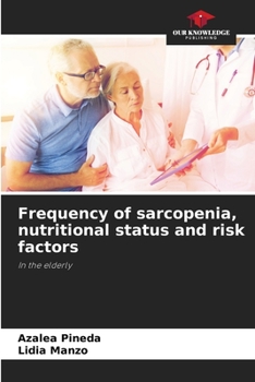 Paperback Frequency of sarcopenia, nutritional status and risk factors Book