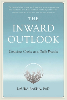 Paperback The Inward Outlook: Conscious Choice as a Daily Practice Book