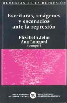 Paperback Escrituras, imágenes y escenarios ante la represión (Spanish Edition) [Spanish] Book