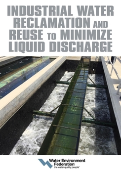 Paperback Industrial Water Reclamation and Reuse to Minimize Liquid Discharge Book