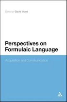 Hardcover Perspectives on Formulaic Language: Acquisition and Communication Book