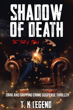 Shadow Of Death: The Trail Of Blood -Dark and Gripping Crime Suspense Thriller (The Action-Packed Series of 'Shadows', Dark and Gripping Crime Suspense Thriller)