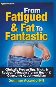 Paperback From Fatigued & Fat to Fantastic Book