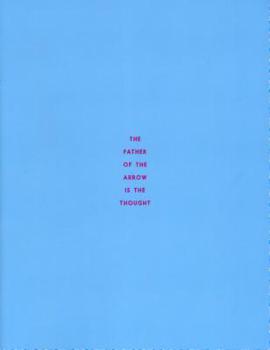 Paperback The Father of the Arrow Is the Thought Book