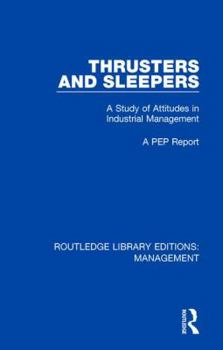 Hardcover Thrusters and Sleepers: A Study of Attitudes in Industrial Management Book