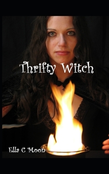 Paperback Thrifty Witch: Witchcraft On A Budget Book