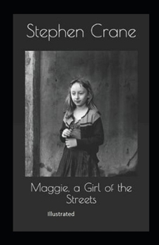 Paperback Maggie, a Girl of the Streets Illustrated Book