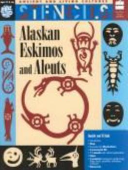 Paperback Alaskan Eskimos and Aleuts/Book and Stencils (Ancient and Living Cultures) Book