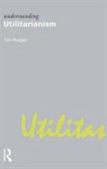 Hardcover Understanding Utilitarianism Book