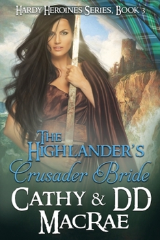 Paperback The Highlander's Crusader Bride: Book 3 in the Hardy Heroines series Book