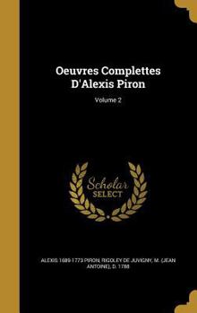 Hardcover Oeuvres Complettes D'Alexis Piron; Volume 2 Book