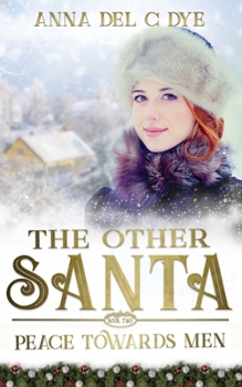 Paperback Peace Towards Men: The Other Santa Book