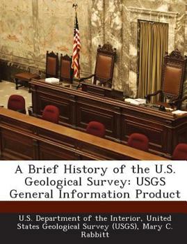 Paperback A Brief History of the U.S. Geological Survey: Usgs General Information Product Book