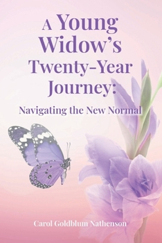 Paperback A Young Widow's Twenty-Year Journey: Navigating the New Normal Book