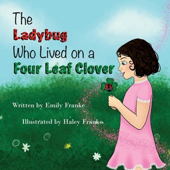 Paperback The Ladybug Who Lived On A Four Leaf Clover Book