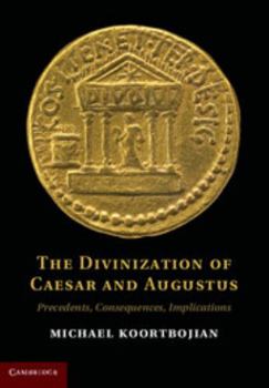 Hardcover The Divinization of Caesar and Augustus Book