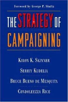 Hardcover The Strategy of Campaigning: Lessons from Ronald Reagan & Boris Yeltsin Book