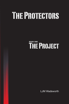 Paperback The Protectors - Book One: The Project Book