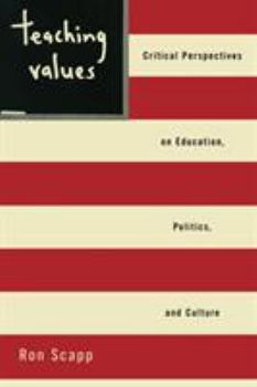 Paperback Teaching Values: Critical Perspectives on Education, Politics, and Culture Book