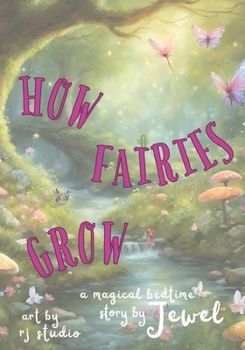 Paperback How Fairies Grow: A Magical Bedtime Story Book