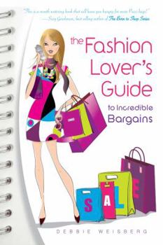 Paperback The Fashion Lovers' Guide to Incredible Bargains Book