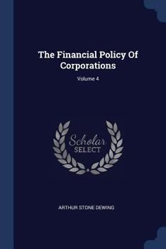 The Financial Policy of Corporations; Volume 4